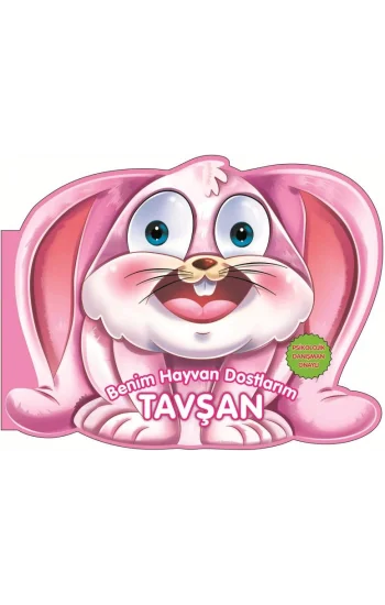 Tavşan - Benim Hayvan Dostlarım (Ciltli)