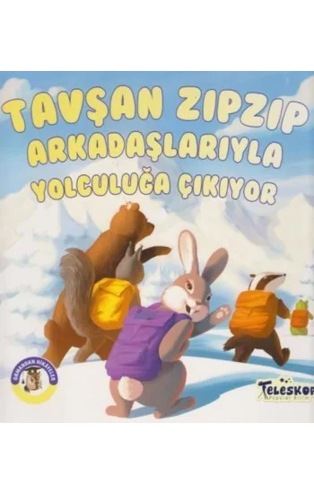 Tavşan Zıpzıp Arkadaşlarıyla Yolculuğa Çıkıyor - Ormandan Hikayeler