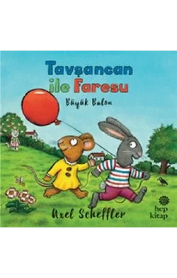 Tavşancan ile Faresu: Büyük Balon