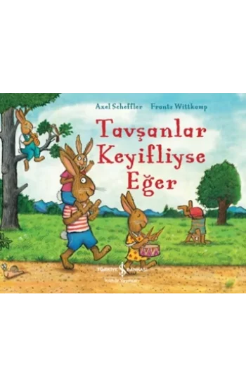 Tavşanlar Keyifliyse Eğer
