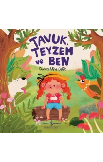 Tavuk, Teyzem ve Ben