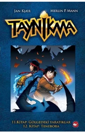 Taynikma - 11. Kitap Gölgedeki Yaratıklar ve 12. Kitap Tenebora