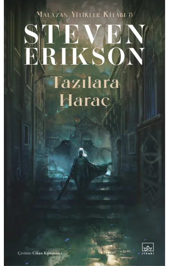 Tazılara Haraç - Malazan Yitikler Kitabı 8