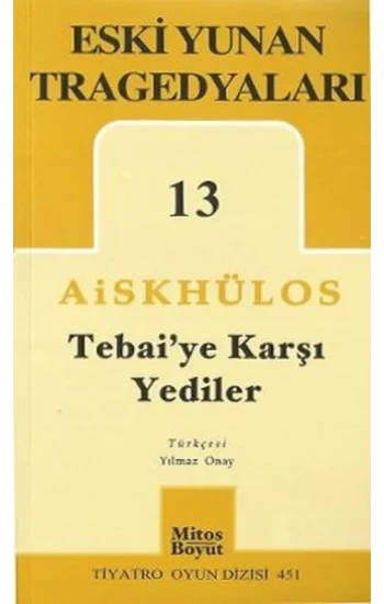 Tebaiye Karşı Yediler - Eski Yunan Tragedyaları 13