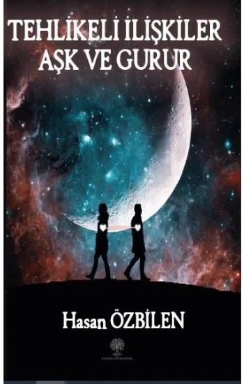 Tehlikeli İlişkiler - Aşk ve Gurur