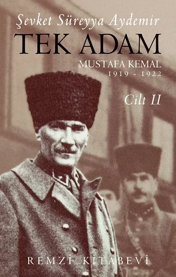 Tek Adam 2.Cilt Mustafa Kemal 1919 – 1922