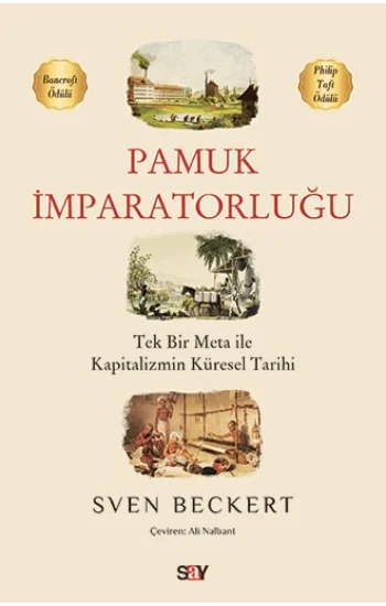 Tek Bir Meta ile Kapitalizmin Küresel Tarihi Pamuk İmparatorluğu