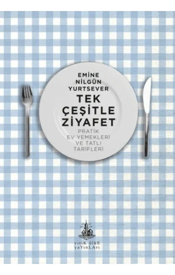 Tek Çeşitle Ziyafet