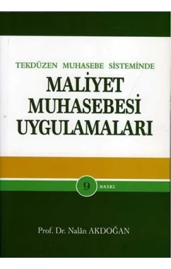 Tek Düzen Muhasebe Sisteminde Maliyet Muhasebesi Uygulamaları
