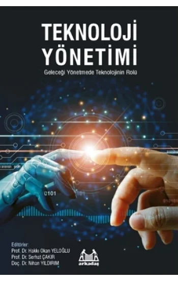 Teknoloji Yönetimi - Geleceği Yönetmede Teknolojinin Rolü