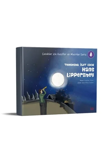 Teleskobu İcat Eden Hans Lippershey - Çocuklar için Kâşifler ve Mucitler Serisi 8