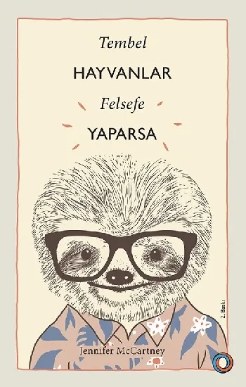 Tembel Hayvanlar Felsefe  Yaparsa