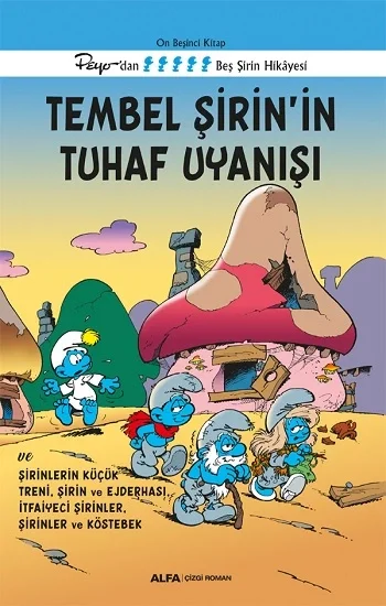 Tembel Şirin’in Tuhaf Uyanışı - On Beşinci  Kitap Peyo’dan Beş Şirin Hikayesi