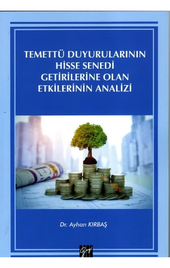Temettü Duyurularının Hisse Senedi Getirilerine Olan Etkilerinin Analizi