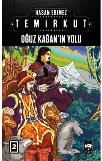 Temirkut 2 - Oğuz Kağanın Yolu (Ciltli)