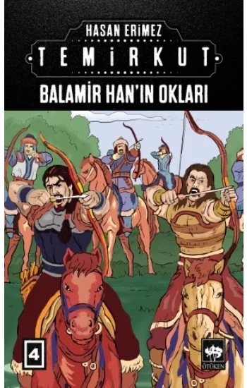 Temirkut 4 - Balamir Hanın Okları (Ciltli)