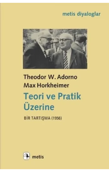 Teori ve Pratik Üzerine: Bir Tartışma 1956