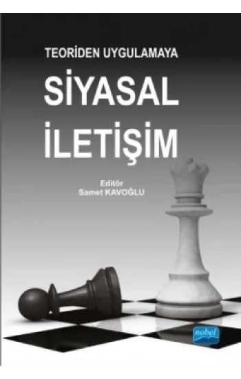 Teoriden Uygulamaya Siyasal İletişim