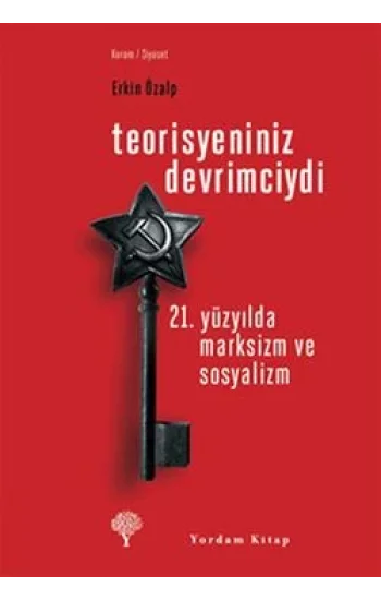 Teorisyeniniz Devrimciydi