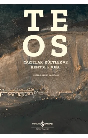 Teos - Yazıtlar, Kültler ve Kentsel Doku