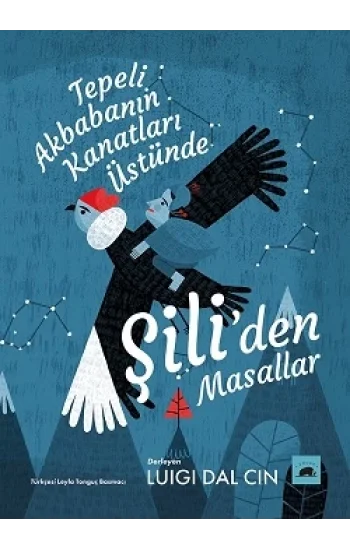 Tepeli Akbababnın Kanatları Üstünde: Şiliden Masallar