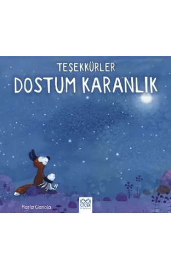 Teşekkürler Dostum Karanlık