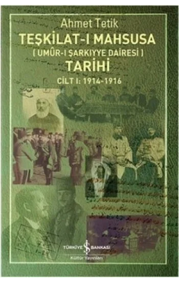 Teşkilat-ı Mahsusa Tarihi Cilt 1: 1914-1916