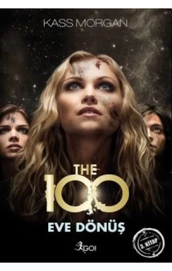 The 100 - Eve Dönüş (3. Kitap)