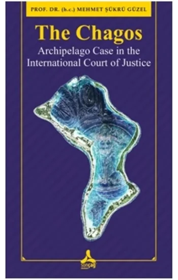 The Chagos - Arschipelago Case in theInternational Court of Justice