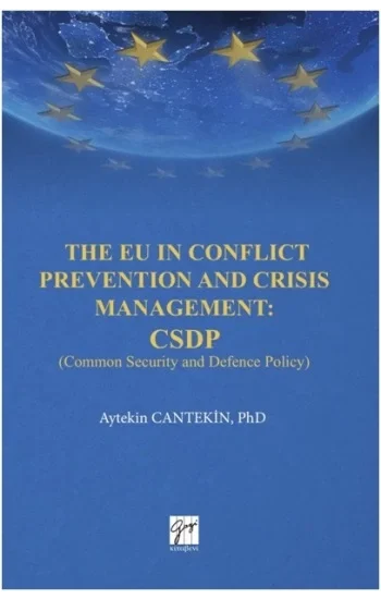 The EU in Conflict Prevention and Crisis Management: CSDP