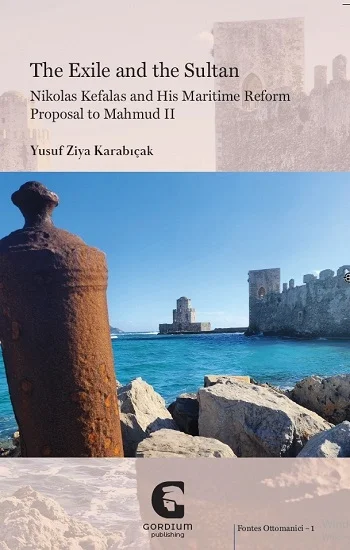 The Exile and the Sultan: Nikolas Kefalas and His Maritime Reform Proposal to Mahmud II