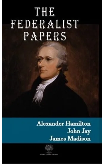 The Federalist Papers