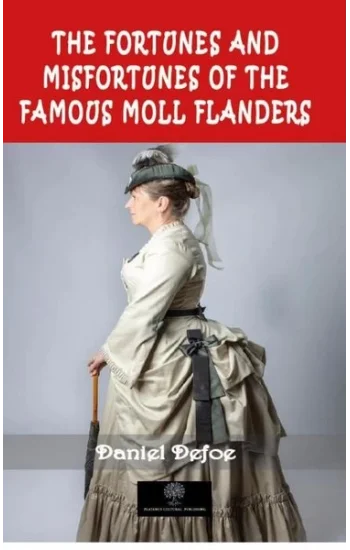 The Fortunes and Misfortunes of the Famous Moll Flanders