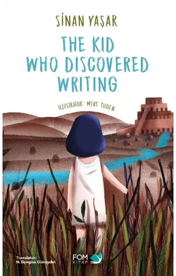 The Kid Who Discovered Writing