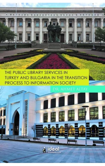 The Public Library Services in Turkey And Bulgaria in The Transition Process To Information Society