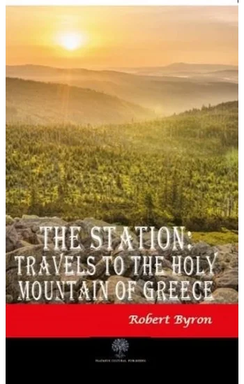 The Station: Travels to the Holy Mountain of Greece