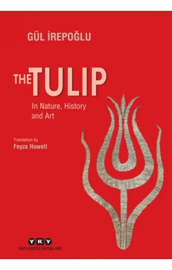 The Tulip – In Nature, History and Art