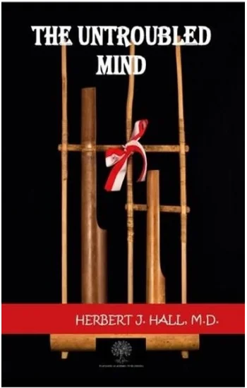 The Untroubled Mind
