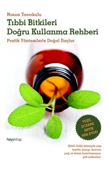 Tıbbi Bitkileri Doğru Kullanma Rehberi