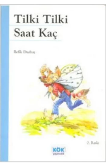 Tilki Tilki Saat Kaç?