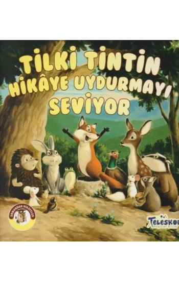 Tilki Tintin Hikaye Uydurmayı Seviyor - Ormandan Hikayeler