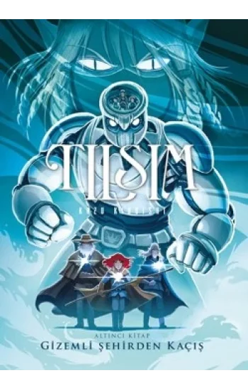 Tılsım 6 - Gizemli Şehirden Kaçış