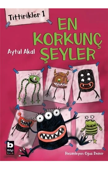 Tittirikler 1 - En Korkunç Şeyler