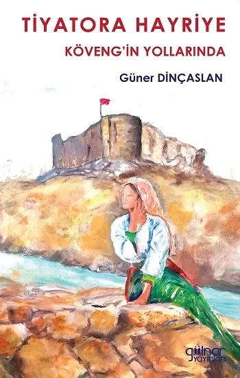 Tiyatora Hayriye Kövengin Yollarında