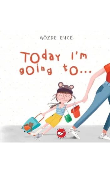 Today Im Going To…(Ciltli)