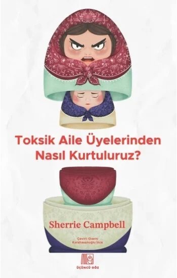 Toksik Aile Üyelerinden Nasıl Kurtuluruz?