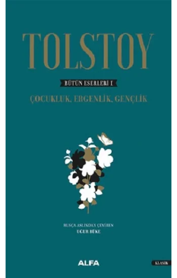 Tolstoy Bütün Eserleri 1-Çocukluk, Ergenlik, Gençlik   (Ciltli)