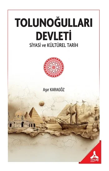 Tolunoğulları Devleti Siyasi ve Kültürel Tarih