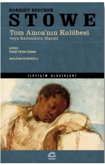 Tom Amcanın Kulübesi veya Ezilenlerin Hayatı