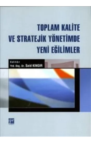 Toplam Kalite ve Stratejik Yönetimde Yeni Eğilimler